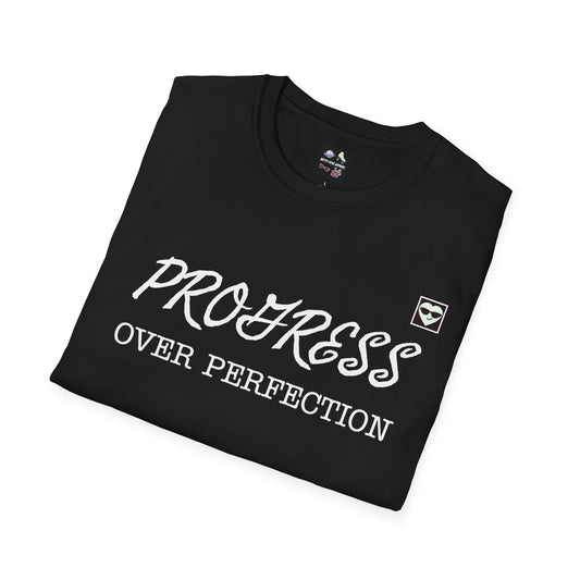 "Progress Over Perfection" A reminder that a step in the right direction, no matter how small, should be celebrated!