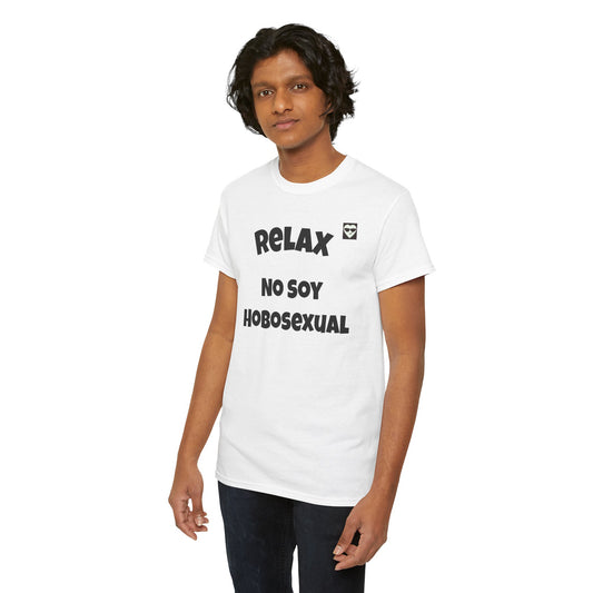 Funny Quote Unisex Tee - 'Relax, No Soy Hobosexual'