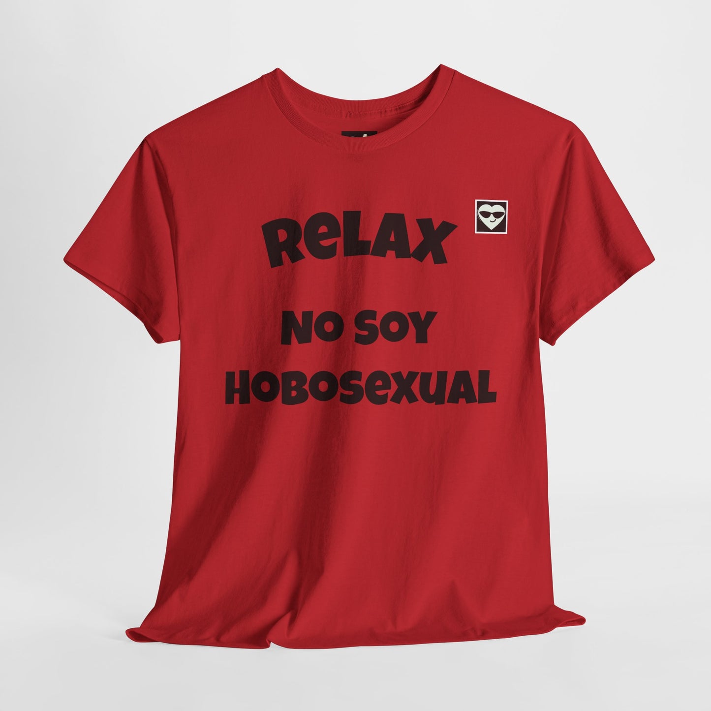 Funny Quote Unisex Tee - 'Relax, No Soy Hobosexual'