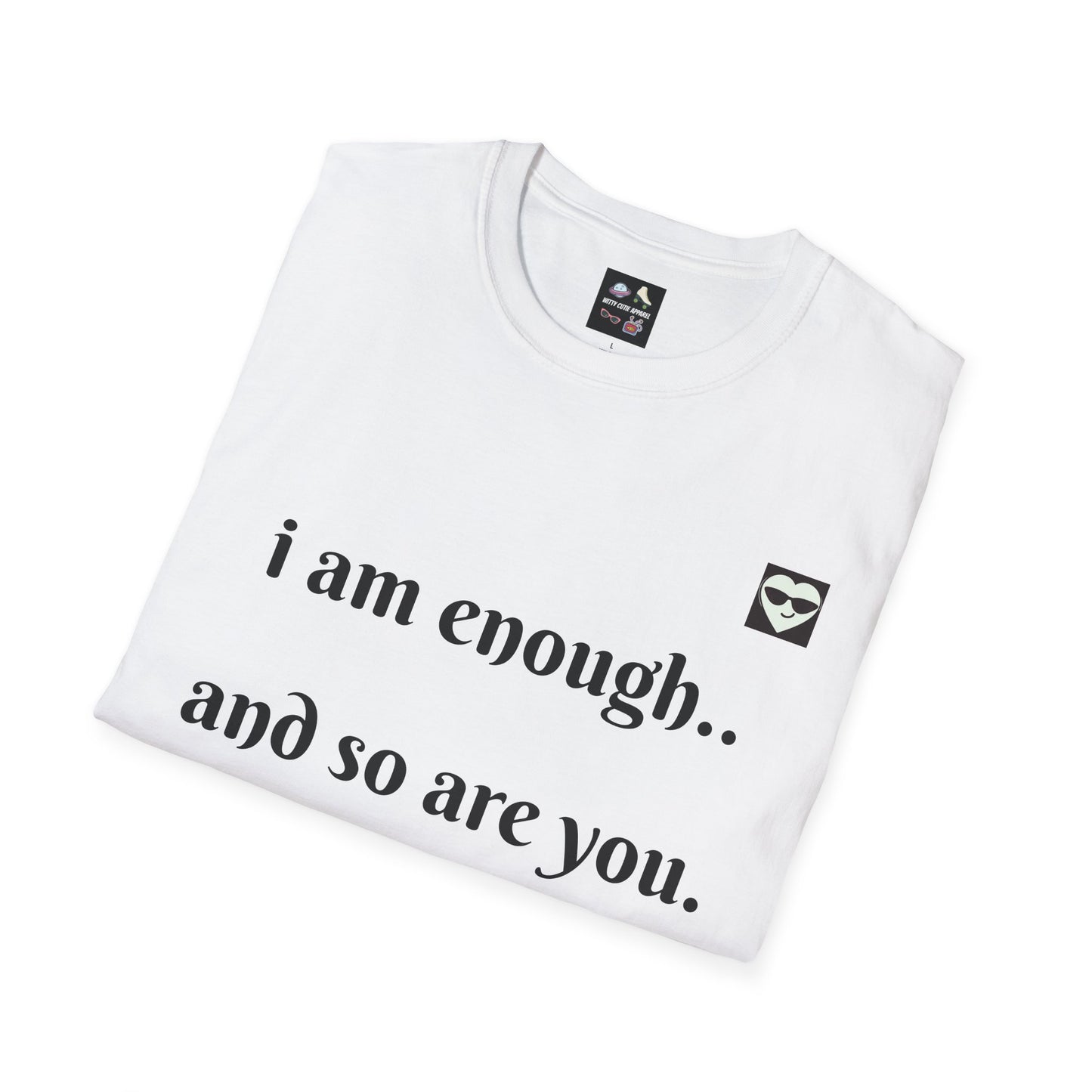 Inspirational Unisex Softstyle T-Shirt - "I Am Enough & So Are You"