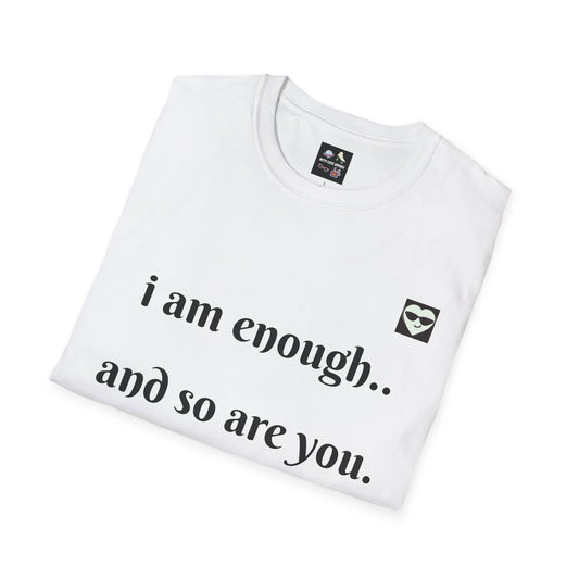 Inspirational Unisex Softstyle T-Shirt - "I Am Enough & So Are You"