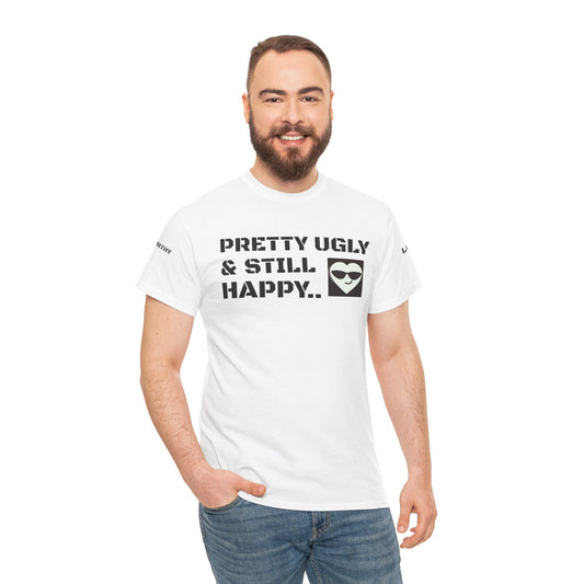 'Pretty ugly & still happy", Unisex Heavy Cotton fun & playful Tee for Casual Vibes